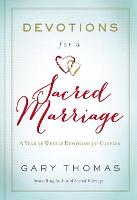Image for Devotions for a Sacred Marriage: A Year of Weekly Devotions for Couples