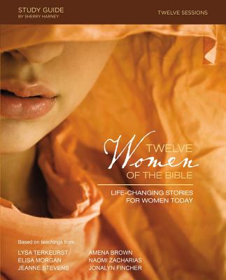 Image for Twelve Women of the Bible Study Guide: Life-Changing Stories for Women Today