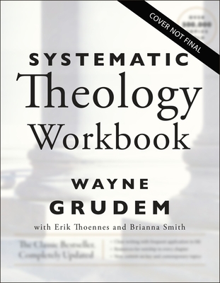 Systematic Theology Workbook: Study Questions and Practical Exercises for Learning Biblical Doctrine