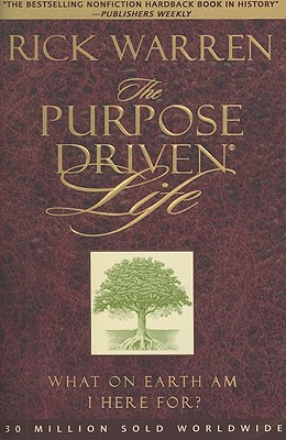 Image for The Purpose Driven Life: What on Earth Am I Here For The Purpose Driven Life: What on Earth Am I Here For
