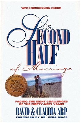 The Second Half of Marriage: : facing the eight challenges of the empty-nest years