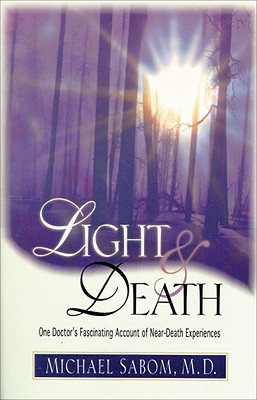 Image for Light and Death: One Doctor's Fascinating Account of Near-Death Experiences