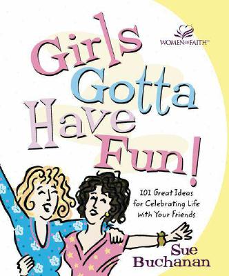 Girls Gotta Have Fun!
