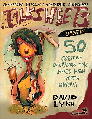 Image for Junior High and Middle School TalkSheets--Updated! Junior High and Middle School TalkSheets--Updated!