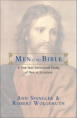 Image for Men of the Bible: A One Year Devotional Study of Men in Scripture