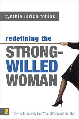 Redefining the Strong-Willed Woman