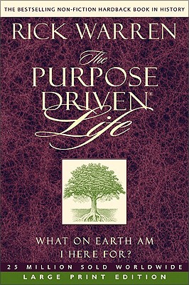 Image for The Purpose-Driven Life: What on Earth Am I Here For The Purpose-Driven Life: What on Earth Am I Here For