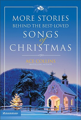 Image for More Stories Behind the Best-Loved Songs of Christmas More Stories Behind the Best-Loved Songs of Christmas