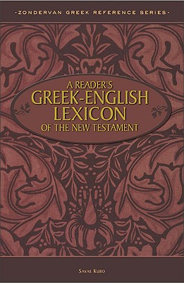 A Reader's Greek-English Lexicon of the New Testament (Zondervan Greek Reference Series)
