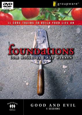 Good and Evil: 11 Core Truths to Build Your Life On (Foundations)