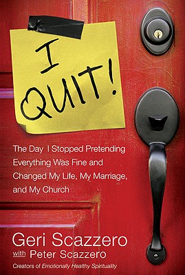 I Quit!: Stop Pretending Everything Is Fine and Change Your Life