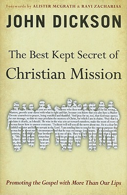 The Best Kept Secret of Christian Mission: Promoting the Gospel with More Than Our Lips