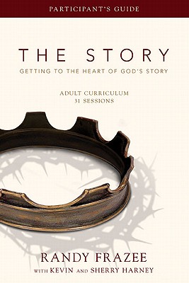 Image for The Story Adult Curriculum Participant's Guide: Getting to the Heart of God's Story