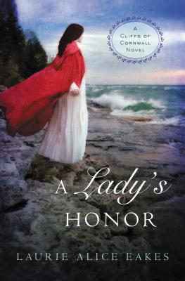 A Lady's Honor (A Cliffs of Cornwall Novel)