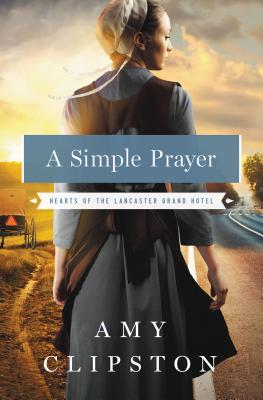 Image for A Simple Prayer (Hearts of the Lancaster Grand Hotel)