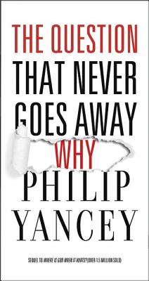 The Question That Never Goes Away: Why