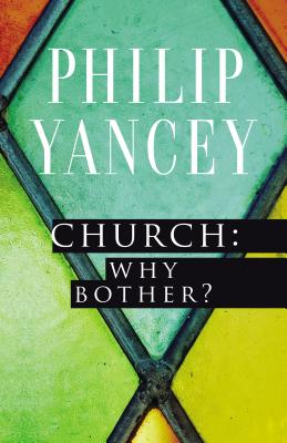 Image for Church: Why Bother Church: Why Bother