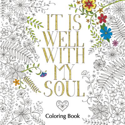 It Is Well with My Soul Adult Coloring Book (Coloring Faith)