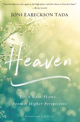 Image for Heaven: Your Real Home.from a Higher Perspective (Expanded Edition) Heaven: Your Real Home.from a Higher Perspective (Expanded Edition)