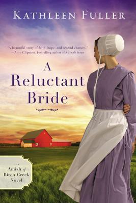 Image for A Reluctant Bride (An Amish of Birch Creek Novel)