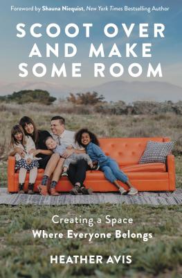 Image for Scoot Over and Make Some Room: Creating a Space Where Everyone Belongs
