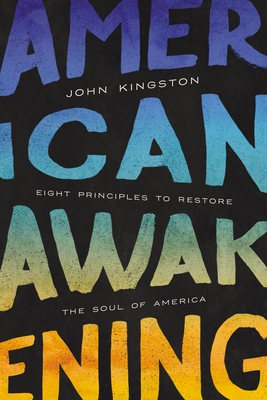 Image for American Awakening: Eight Principles to Restore the Soul of America American Awakening: Eight Principles to Restore the Soul of America