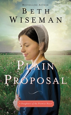 Image for Plain Proposal (A Daughters of the Promise Novel) Plain Proposal (A Daughters of the Promise Novel)