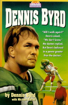 Dennis Byrd (Today's Heroes Series)