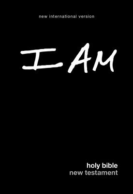 NIV, I Am, New Testament, Paperback, Comfort Print
