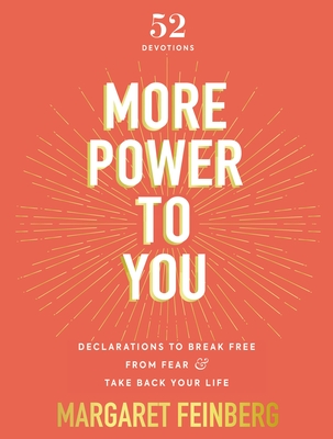 Image for More Power to You: Declarations to Break Free from Fear and Take Back Your Life