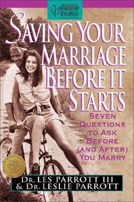 Image for Saving Your Marriage Before It Starts: Seven Questions to Ask Before (and After) You Marry