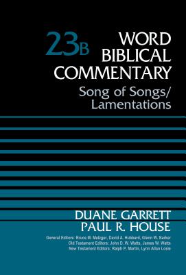 Image for WBC Song of Songs and Lamentations, Volume 23B (Word Biblical Commentary)