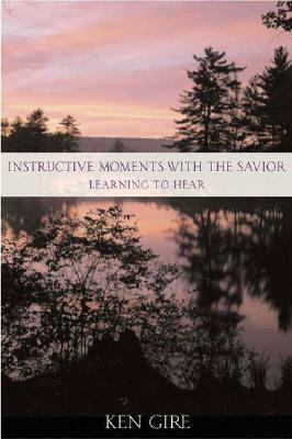 Image for Instructive Moments with the Savior Instructive Moments with the Savior