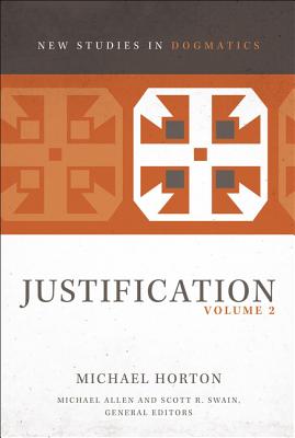 Image for Justification, Volume 2 (New Studies in Dogmatics)