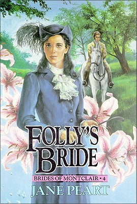 Folly's Bride (Brides of Montclair, Book 4)