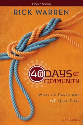 40 Days of Community Bible Study Guide: What On Earth Are We Here For