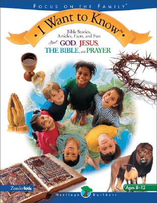 I Want to Know: About God, Jesus, The Bible and Prayer