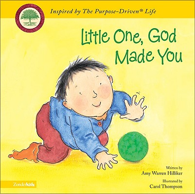 Little One, God Made You (Purpose Driven Life, The)