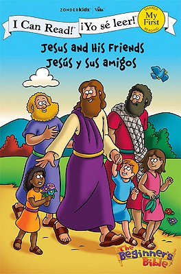 Jesus and His Friends / Jess y sus amigos (I Can Read! / The Beginner's Bible / Yo s leer!) (Spanish Edition)