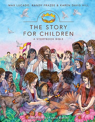 Story for Children, The: A Storybook Bible
