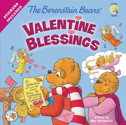 Image for The Berenstain Bears' Valentine Blessings (Berenstain Bears/Living Lights: A Faith Story)