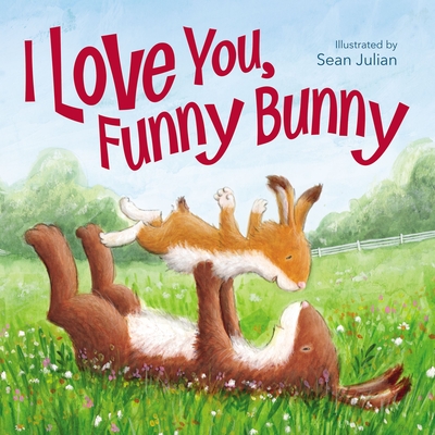 Image for I Love You, Funny Bunny I Love You, Funny Bunny