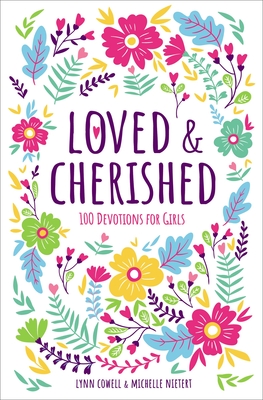 Image for Loved and Cherished: 100 Devotions for Girls