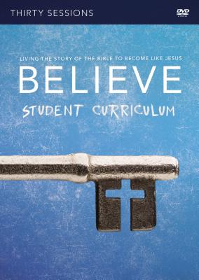 Image for Believe Student Video Study: Living the Story of the Bible to Become Like Jesus