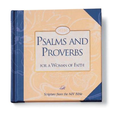 Psalms and Proverbs for a Woman of Faith
