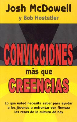 Convicciones Mas Que Creencias (Spanish Editon)