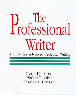PROFESSIONAL WRITER, THE: A GUIDE OR ADVANCED TECHNICAL WRITING