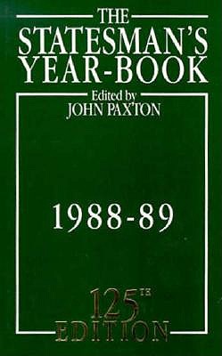 The Statesman's Year-Book: Statistical and Historical Annual of the States of the World for the Year 1988-1989