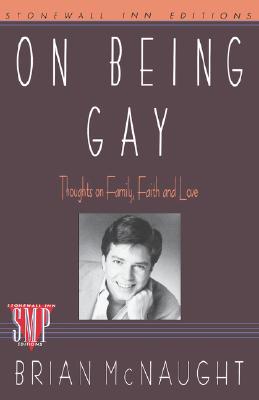 On Being Gay: Thoughts on Family, Faith, and Love (Stonewall Inn Editions)