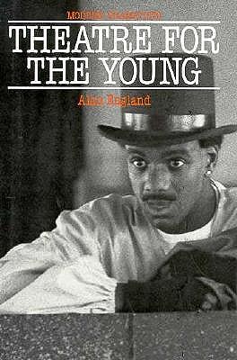 Theatre for the Young (Modern Dramatists)